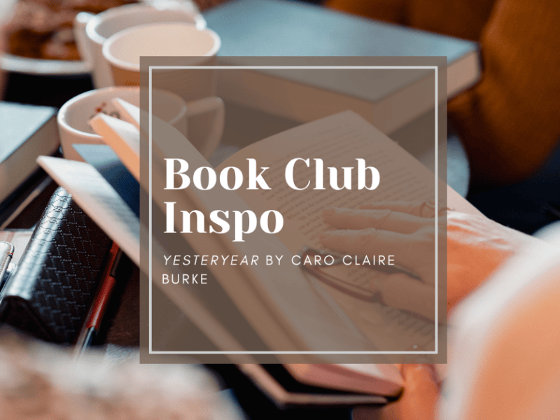 Book Club Inspo: “Yesteryear” by Caro Claire&nbsp;Burke